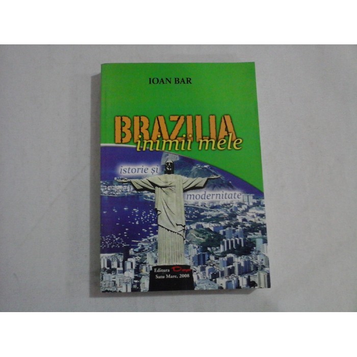     BRAZILIA  inimii  mele  -  Ioan  BAR 